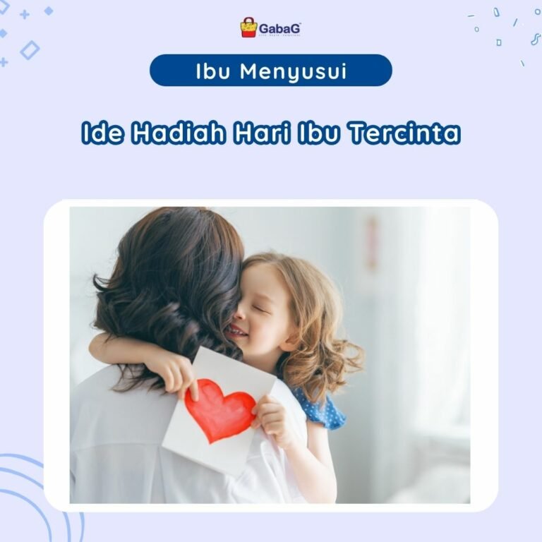 7 Ide Hadiah Hari Ibu Tercinta dari GabaG Indonesia